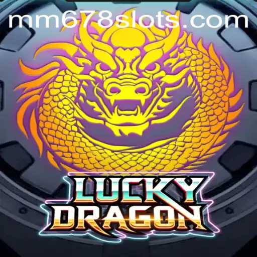 LuckyDragon: Descubra o Novo Fenômeno de MM678.com