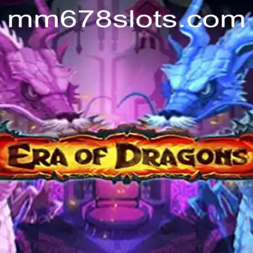 EraOfDragons: Descubra o Fascinante Mundo dos Dragões em MM678.com